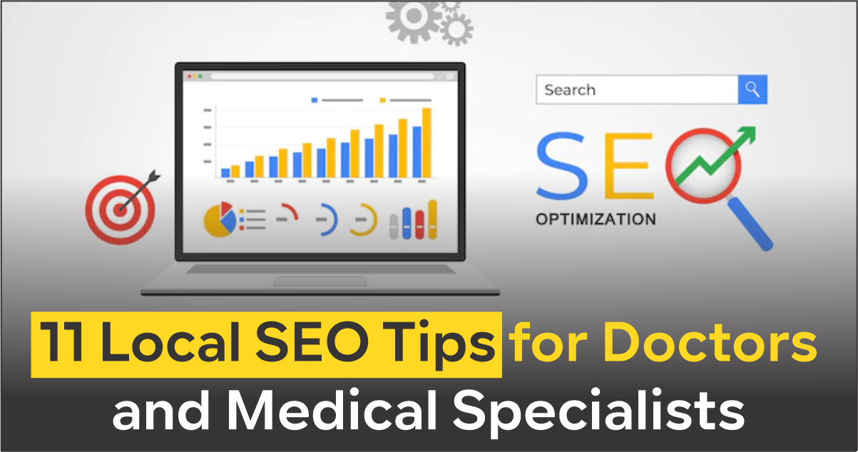 11 Local SEO Tips for Doctors and Medical Specialists
