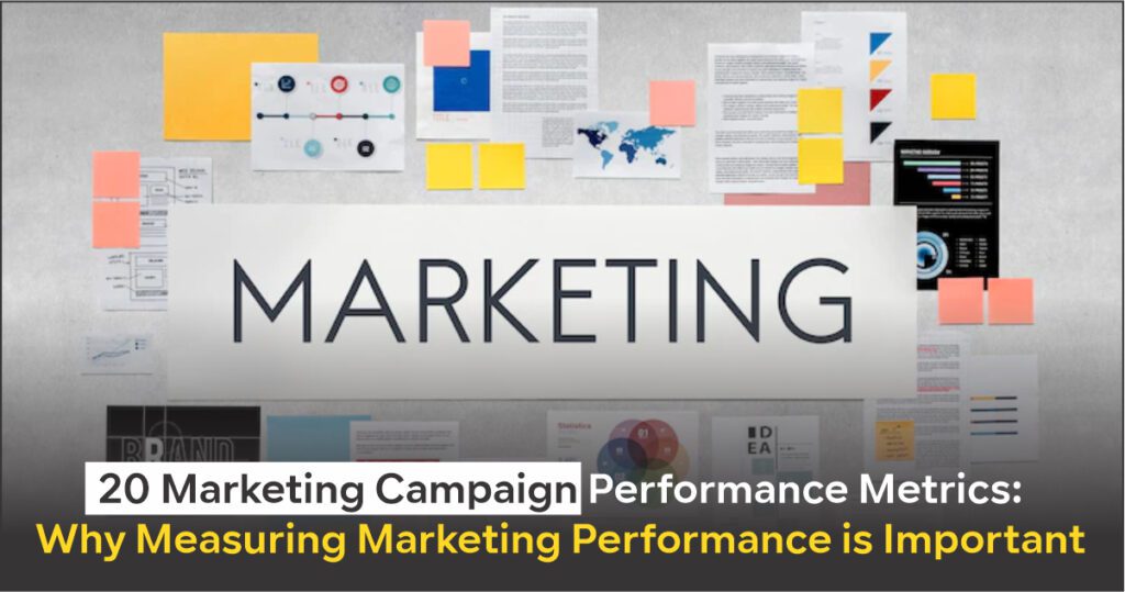 20 Marketing Campaign Performance Metrics