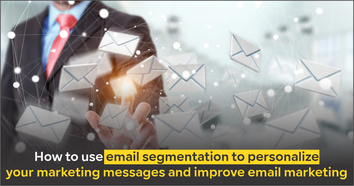 How to use email segmentation?