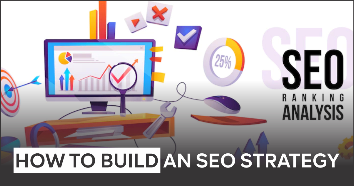 HOW TO BUILD AN SEO STRATEGY