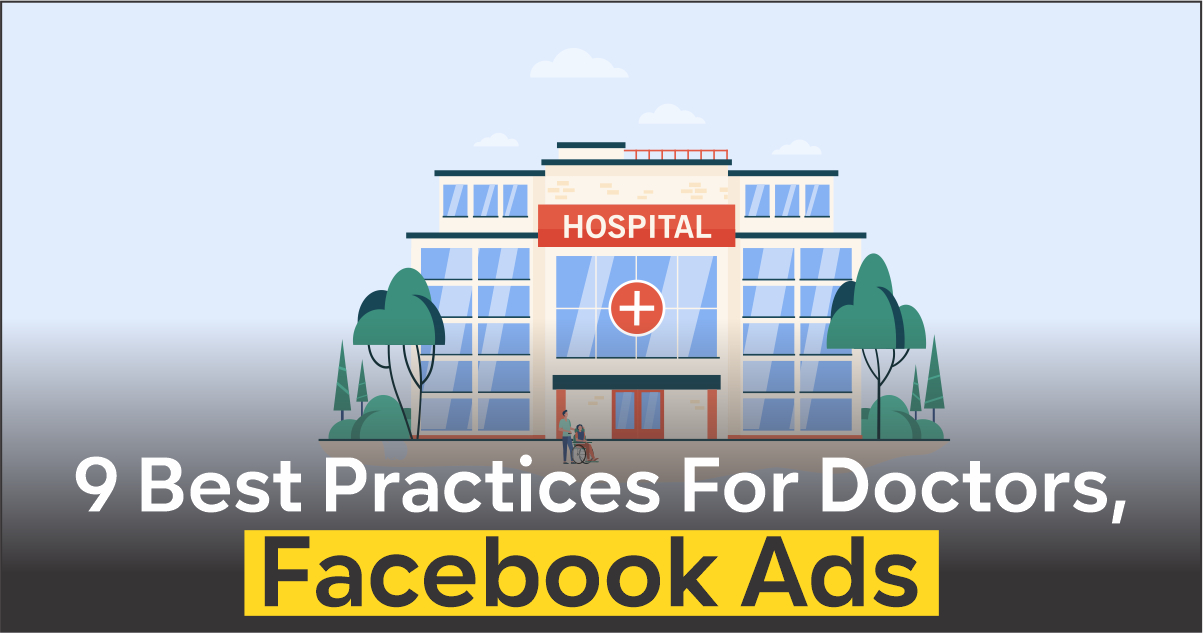 9 Best Practices for Doctors, Facebook Ads