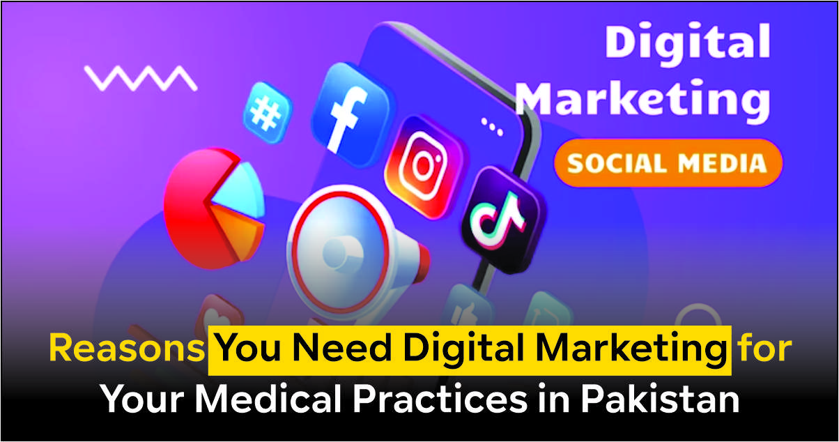 Reasons You Need Digital Marketing for Your Medical Practices