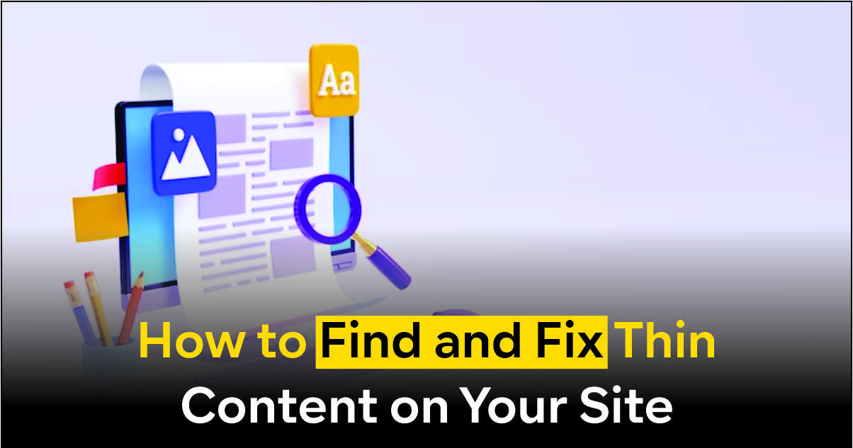 Fix Thin Content on Your Site