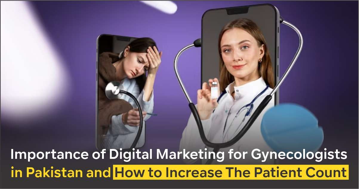 Digital Marketing for Gynecologists in Pakistan