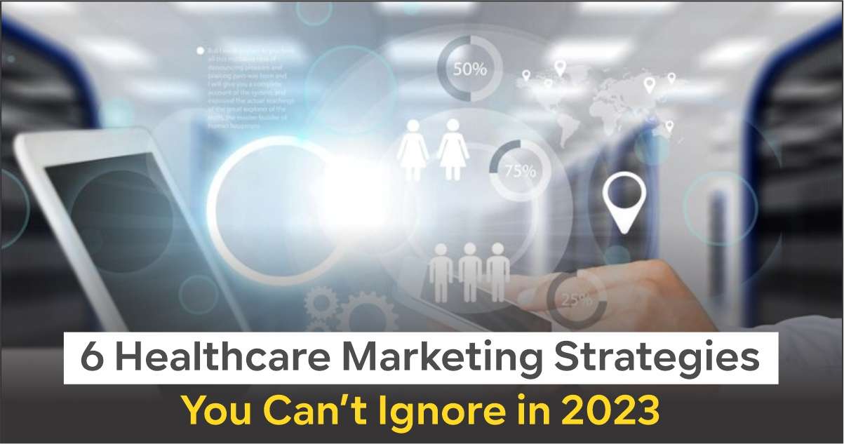 Marketing Strategies You Can’t Ignore in 2023